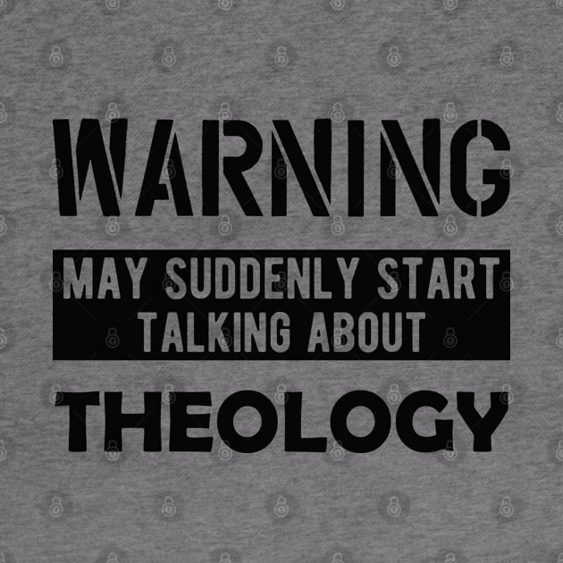 Theology - Warning may suddenly start talking about theology by KC Happy Shop